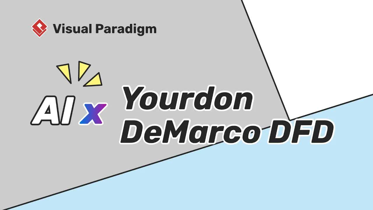 How to Generate Yourdon DeMarco DFDs using Visual Paradigm AI